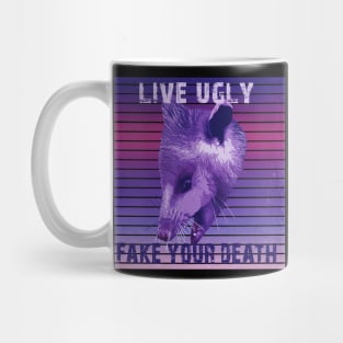 Life Ugly Fake your Death Mug